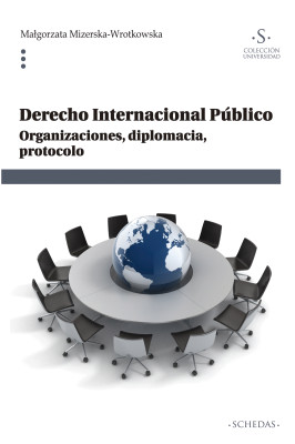 Derecho internacional público: Organizaciones, diplomacia, protocolo